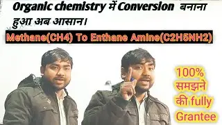 Organic chemistry 🧪 Methane (CH4) to Enthanamine(C2H5NH2) //#conversion 