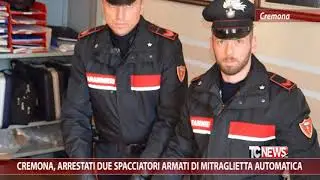 Cremona, arrestati due spacciatori armati di mitraglietta automatica