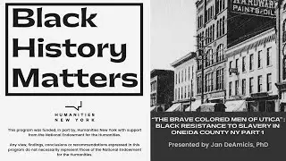 &ldquo;The Brave Colored Men of Utica