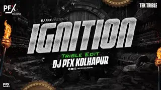 Ignition - TekTribal Remaster - DJ PFX Kolhapur | TekTribal Bass