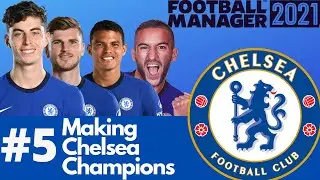 Must Win VS PSG | Making Chelsea Champions | Part 5 | FM 21