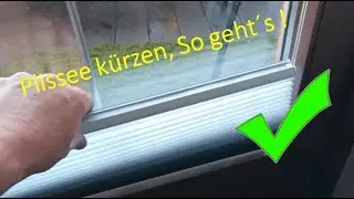 Plissee k&uuml;rzen, So geht&acute;s !