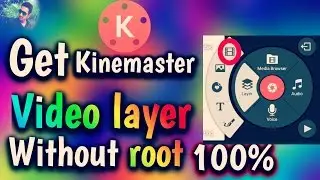 How to Add Video layer on Your Kinemaster (No root)