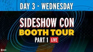 Экскурсия по стенду &mdash; День 3 &mdash; Часть 1 | Sideshow Con 2021