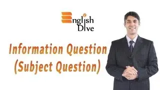 Information Question (Subject Question)