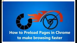 How to Make Pages Load Faster on Google Chrome?