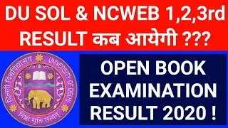 DU SOL & NCWEB RESULT 2020! DU 1st, 2nd and 3rd YEAR RESULT! DU OBE RESULT! DU SOL UPDATES!