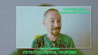 Dmitry Soukhinin - DEFECT DESIGNER, DISKORD