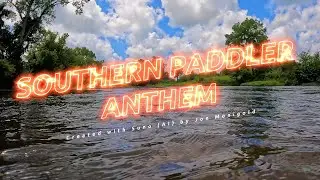 Southern Paddler Anthem