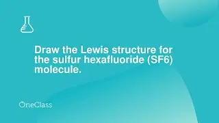 Draw the Lewis structure for the sulfur hexafluoride SF6 molecule