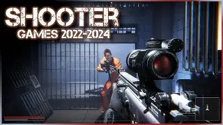 TOP 10 NEW Shooter Games 2022, 2023, 2024