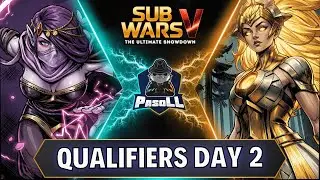 SUB WARS V - THE ULTIMATE SHOWDOWN | QUALIFIERS | Day 2