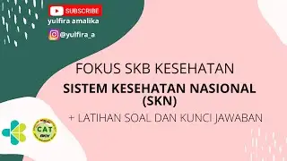 SKB KESEHATAN - SISTEM KESEHATAN NASIONAL (SKN) - MATERI + SOAL LATIHAN