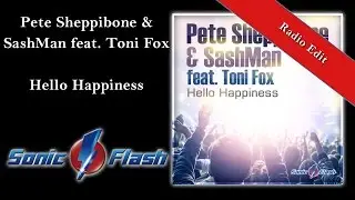 Pete Sheppibone & Sashman feat. Toni Fox - Hello Happiness (Radio Edit)