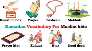 Ramadan Vocabulary: 50 Words to Celebrate the Holy Month | kids vocabulary