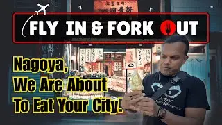 🇯🇵 The Ultimate Nagoya Food Experience | Fly In & Fork Out: Breakfast Sets to Izakayas