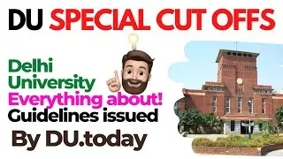 Everything about Delhi University SPECIAL CUT OFFS 🔔 #DUADMISSIONS2021 #SPECIALCUTOFF 🔥✅