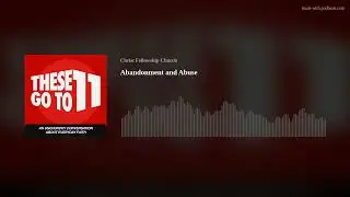 Abandonment and Abuse