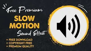 Slow Motion Sound Effect (Slow Down Zoom In Audio) | FREE 4K DOWNLOAD - NO COPYRIGHT
