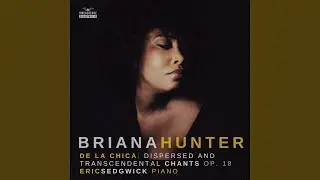 Dispersed And Transcendental Chants, Op. 18: Chant 3. Bondye