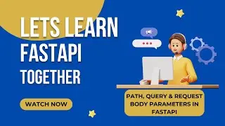 QUERY, PATH & REQUEST BODY Parameters Explained ✅| Let&rsquo;s Learn FastAPI Together🚀