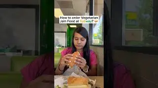 How to order Vegetarian Jain food at Subway? #subwaysandwich