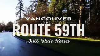 ROUTE 59th / Full Cycling Ride / Vancouver, BC / Cycling Tour / Local Bike Route / Cycling Workout