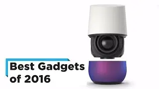 The Best Gadgets of 2016