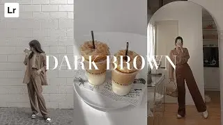 Dark Brown Preset | Aesthetic Lightroom Preset | Lightroom editing tutorial aesthetic