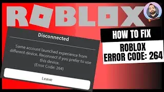 How to fix Roblox Error Code 264