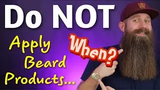 Do NOT Apply Beard Products to a Dry Beard - Explained!