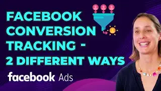 2 Ways To Set Up Conversion Tracking in Facebook Ads | FB Ads Guide