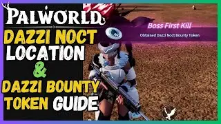 Dazzi Noct location and Dazzi Noct bounty guide in Palworld