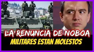 La renuncia de Noboa.  Militares estan molestos