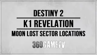 Destiny 2 K1 Revelation Lost Sector Location (Moon Lost Sectors Locations Guide)