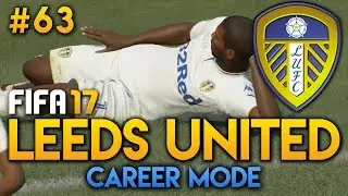 FIFA 17 | Leeds United Career Mode | Ep63 | UNSTOPPABLE!