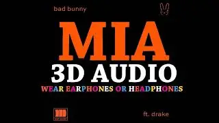 Bad Bunny Ft. Drake (3D Audio) - MIA