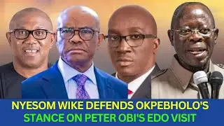 BOMBSHELL Wike Blasts Peter Obi for Visiting Edo Without Permission, Defends Okpebholo