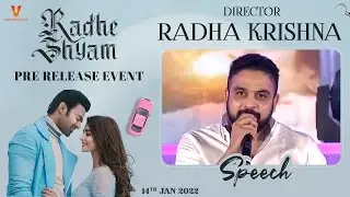 Director Radha Krishna Speech | Radhe Shyam Pre Release Event | Prabhas | Pooja Hegde| 14th Jan 2022
