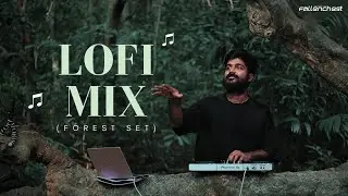 Forest Lofi DJ Set 🌿 | Malayalam & Hindi Chill Mix | Relaxing Nature Vibes