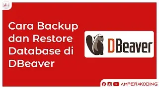 Cara Backup dan Restore Database di DBeaver