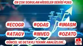 #ODAS #IMASM #OZATD #INVEO #ECOGR #ATAGY  EN &Ccedil;OK SORULAN HİSSELER SERİSİ #263