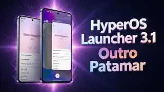 ​SAIU AGORA! HyperOS Launcher 3.1 OFICIAL: Uma EXPERI&Ecirc;NCIA DE OUTRA GAL&Aacute;XIA no seu XIAOMI!