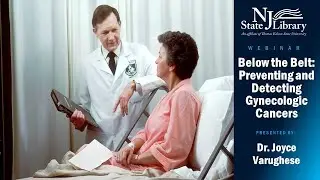Below the Belt: Preventing and Detecting Gynecologic Cancers