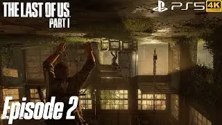 The Last of Us Part I - Episode 2 | PS5 4K Gameplay | Best game series #1
