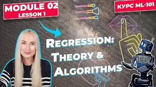 ML-101 | Module 02 | Lesson 01| Regression: Theory and Algorithms | Anastasia Rizzo