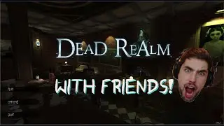 Dead Realm With Friends
