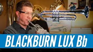 BLACKBURN LUX Bb Trumpet Demo & Review: Is This The ULTIMATE Professional Horn?