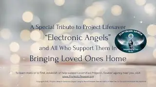 Project Lifesaver Electronic Angels Musical Tribute Preview | Share, Share, Share!