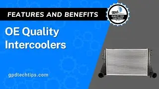 Features and Benefits: OE Quality Intercoolers